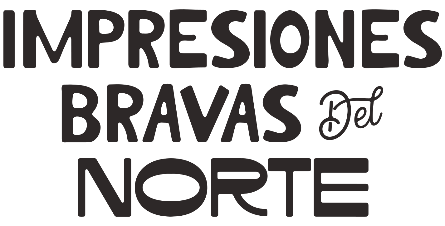 Impresiones Bravas del Norte